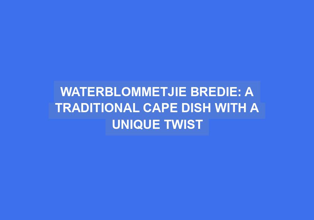 Waterblommetjie Bredie